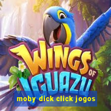 moby dick click jogos