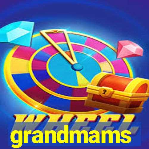 grandmams