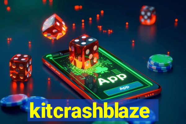 kitcrashblaze