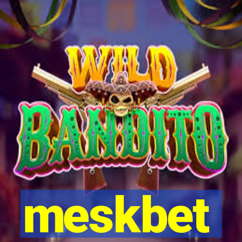 meskbet