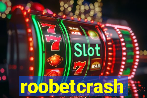 roobetcrash