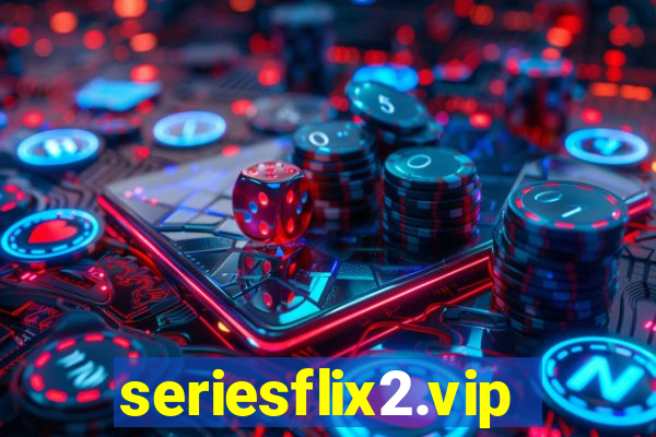 seriesflix2.vip