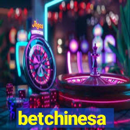 betchinesa