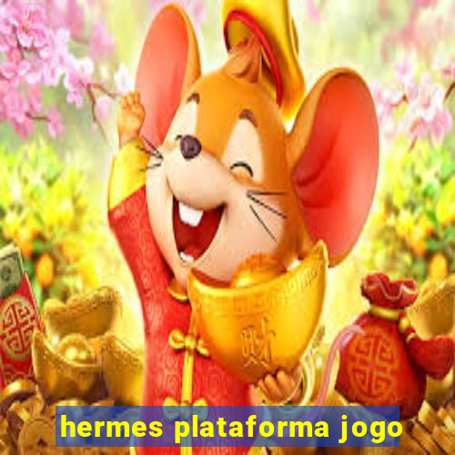 hermes plataforma jogo