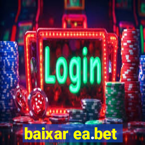 baixar ea.bet