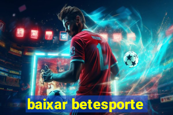 baixar betesporte