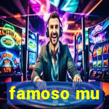 famoso mu