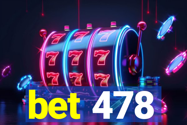 bet 478