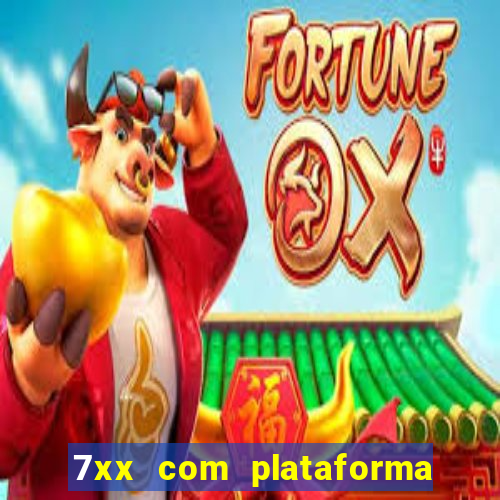 7xx com plataforma de jogos