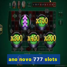 ano novo 777 slots