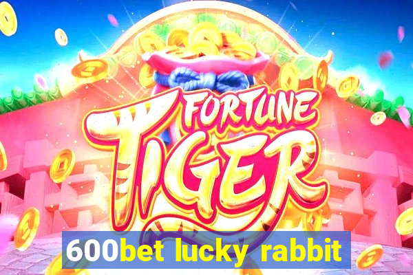 600bet lucky rabbit