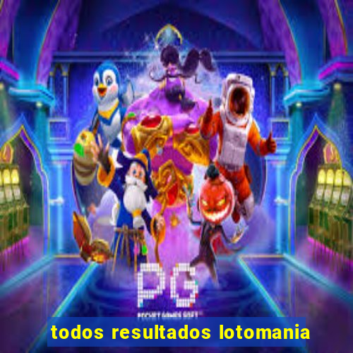 todos resultados lotomania