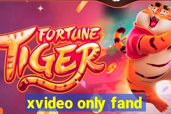 xvideo only fand