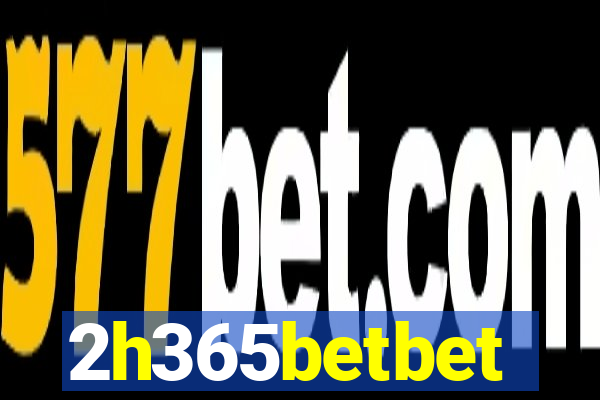 2h365betbet