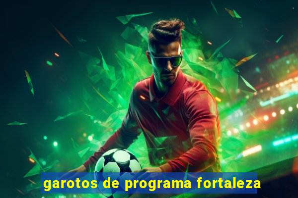 garotos de programa fortaleza