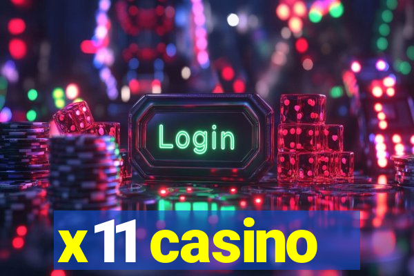 x11 casino