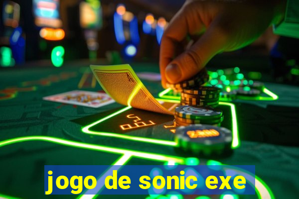 jogo de sonic exe