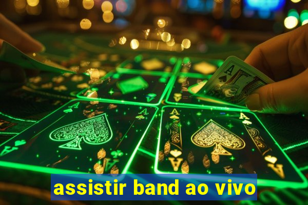 assistir band ao vivo