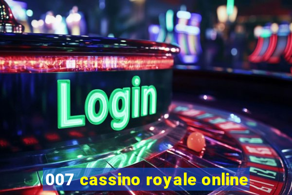 007 cassino royale online