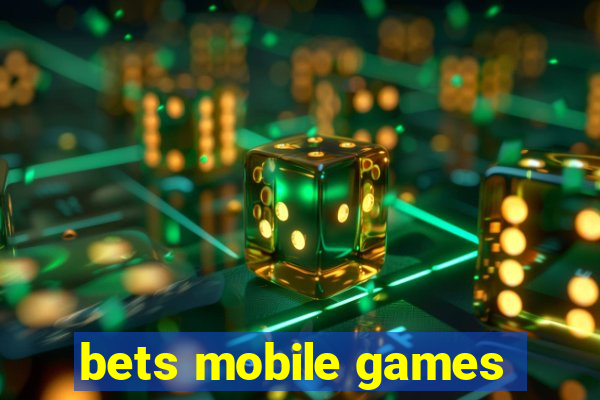 bets mobile games