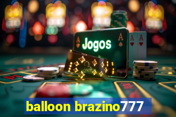 balloon brazino777