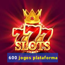 600 jogos plataforma