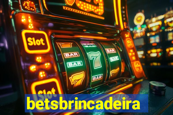 betsbrincadeira