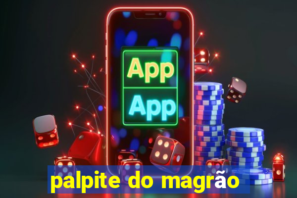 palpite do magrão