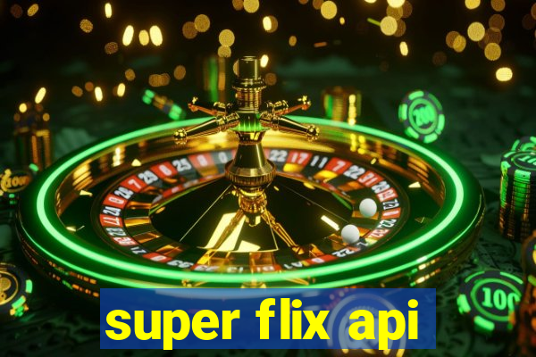 super flix api