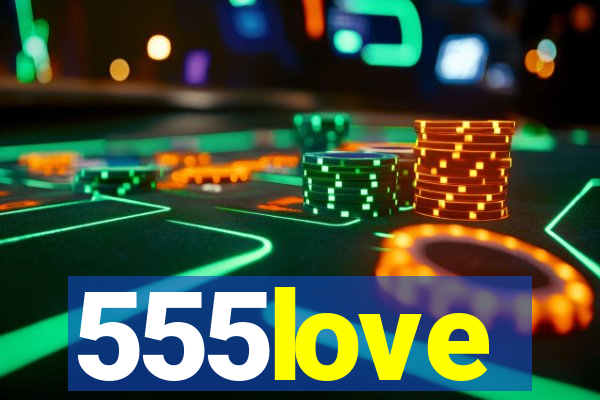 555love