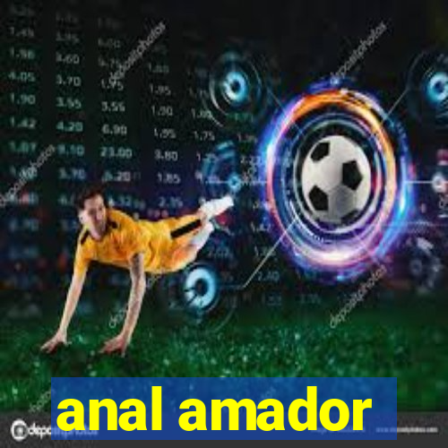 anal amador