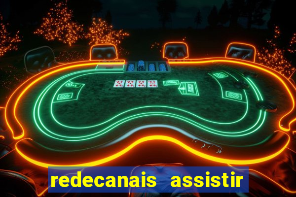 redecanais assistir futebol ao vivo