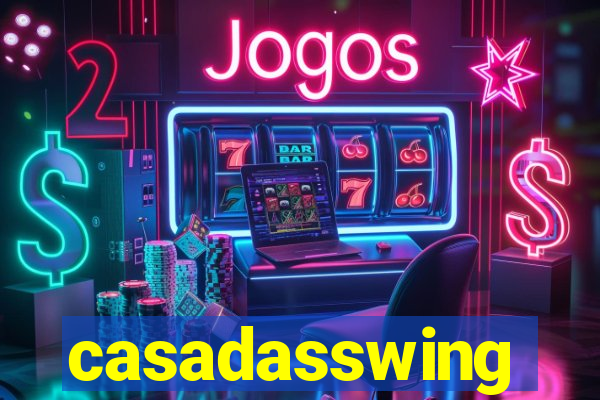 casadasswing