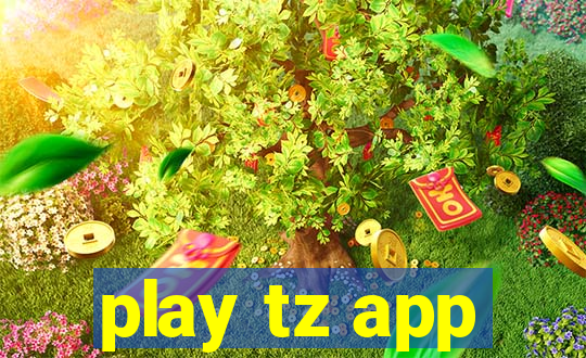 play tz app