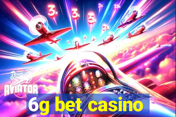 6g bet casino