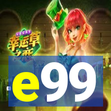 e99