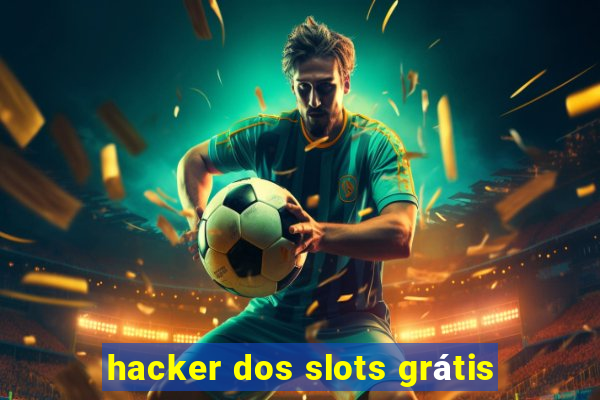 hacker dos slots grátis