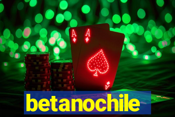 betanochile