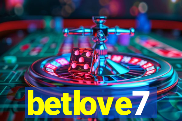 betlove7