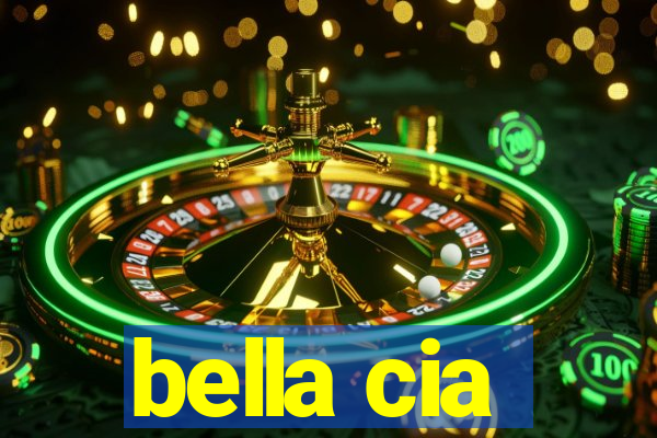 bella cia