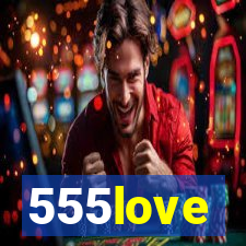 555love