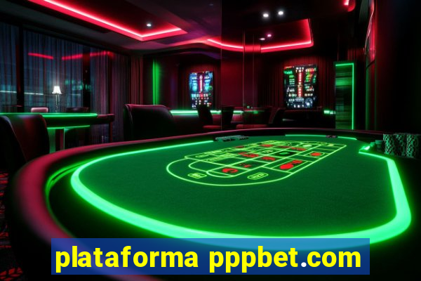 plataforma pppbet.com