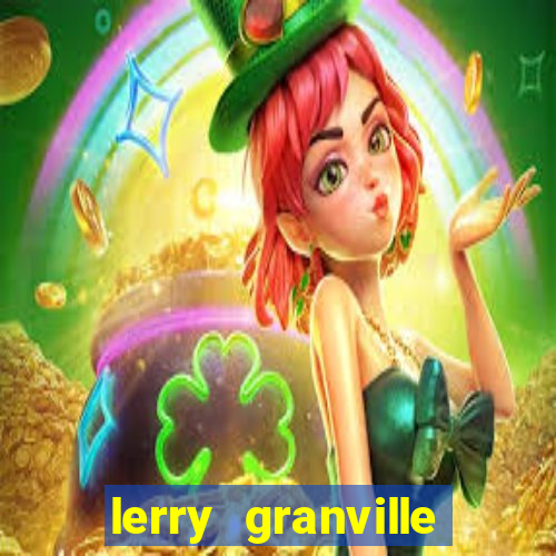 lerry granville reclame aqui