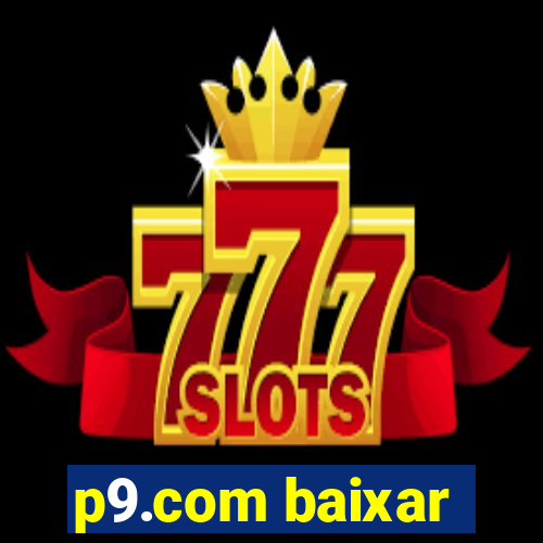 p9.com baixar