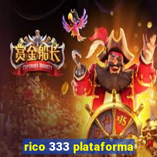 rico 333 plataforma