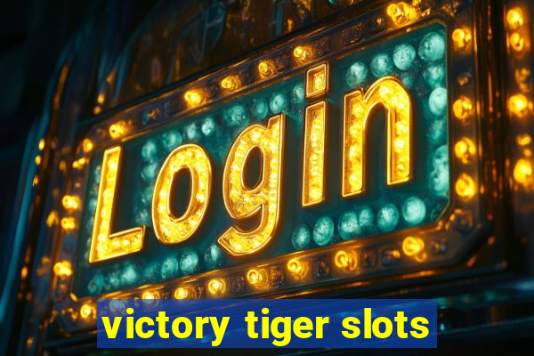 victory tiger slots