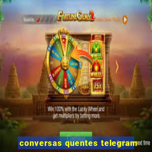 conversas quentes telegram