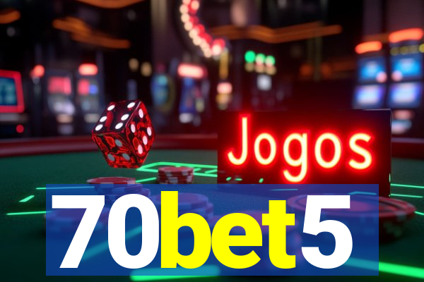 70bet5