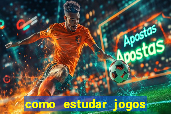 como estudar jogos de futebol