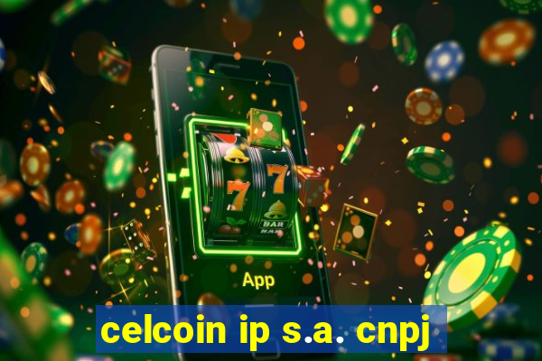 celcoin ip s.a. cnpj